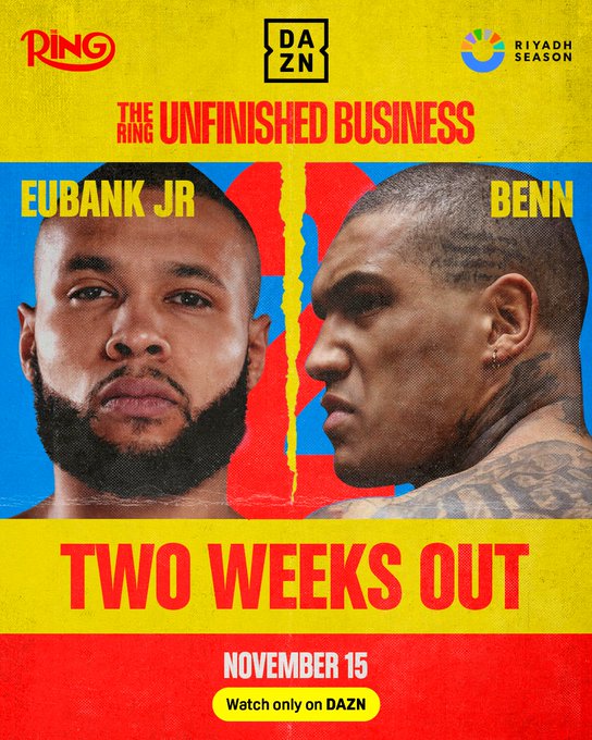 Promotional poster features the DAZN logo at the top center with the Ring Magazine logo nearby and Riyadh Season branding. The title The Unfinished Business is displayed prominently above two side-by-side portraits of fighters Chris Eubank Jr on the left with a beard and Conor Benn on the right with tattoos visible on his upper body. Bold text states Two Weeks Out below the portraits followed by the date November 15 and Watch only on DAZN at the bottom.