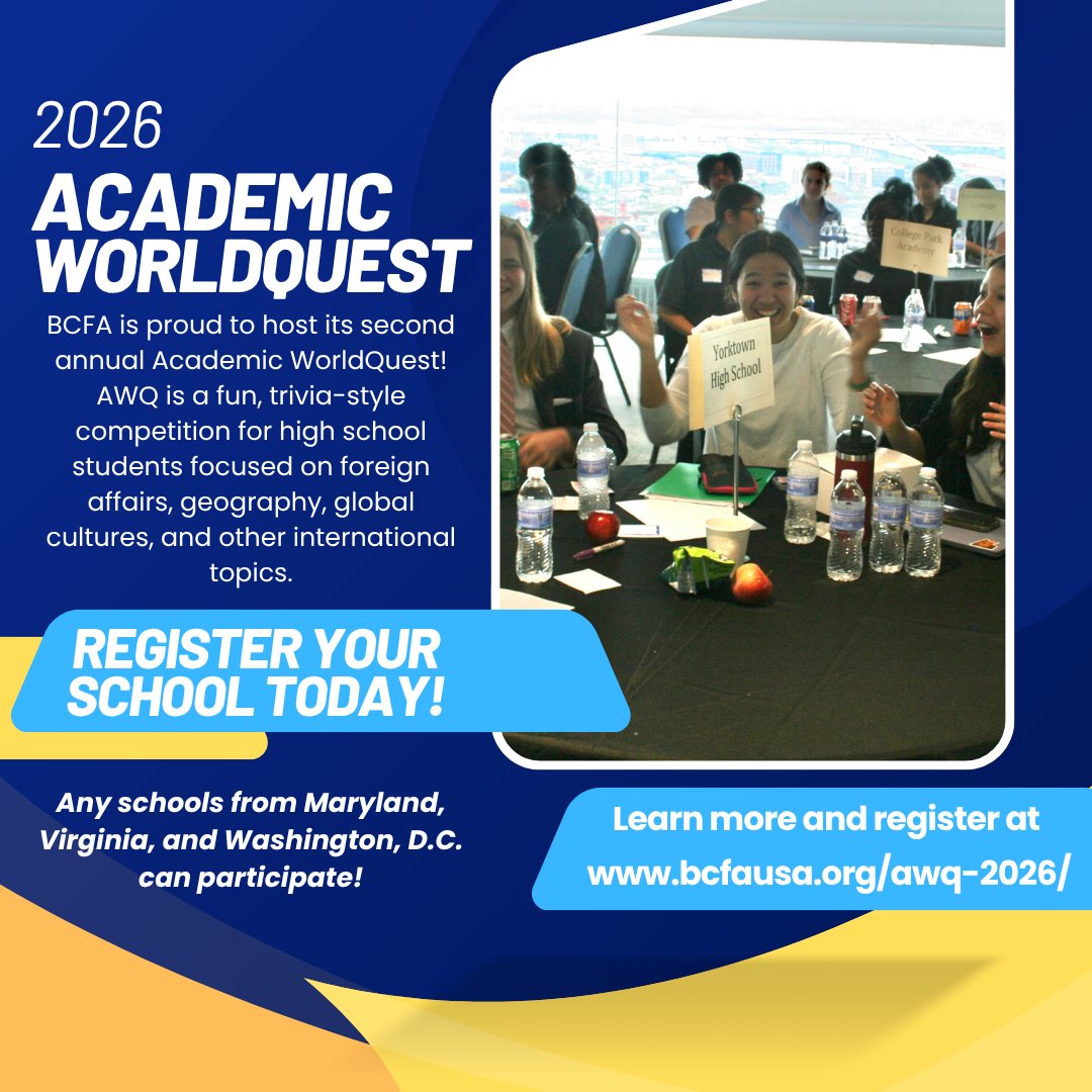 We have limited spots remaining! Register your school today to participate in Academic WorldQuest and help your students grow their knowledge of and passion for foreign affairs! Visit bcfausa.org/awq-2026/ to register and contact programs@bcfausa.org with any questions.