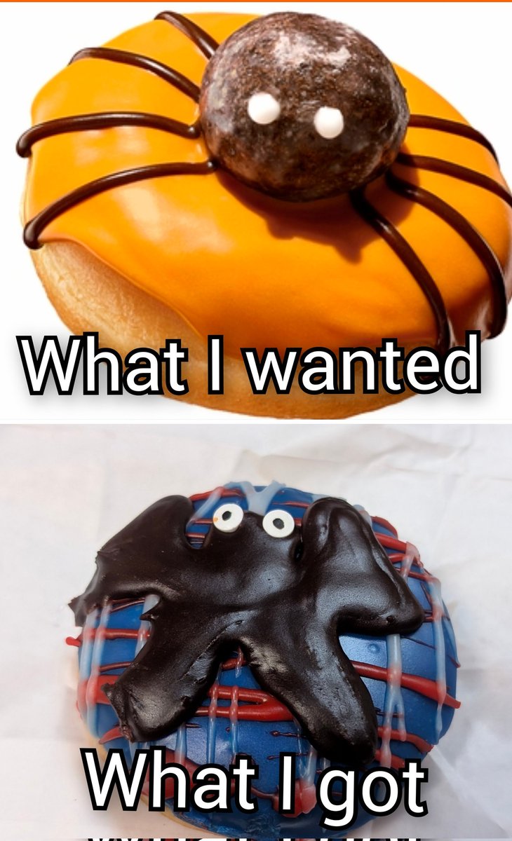 I wanted my annual spider donut from DD today.... And this .. this is what I got