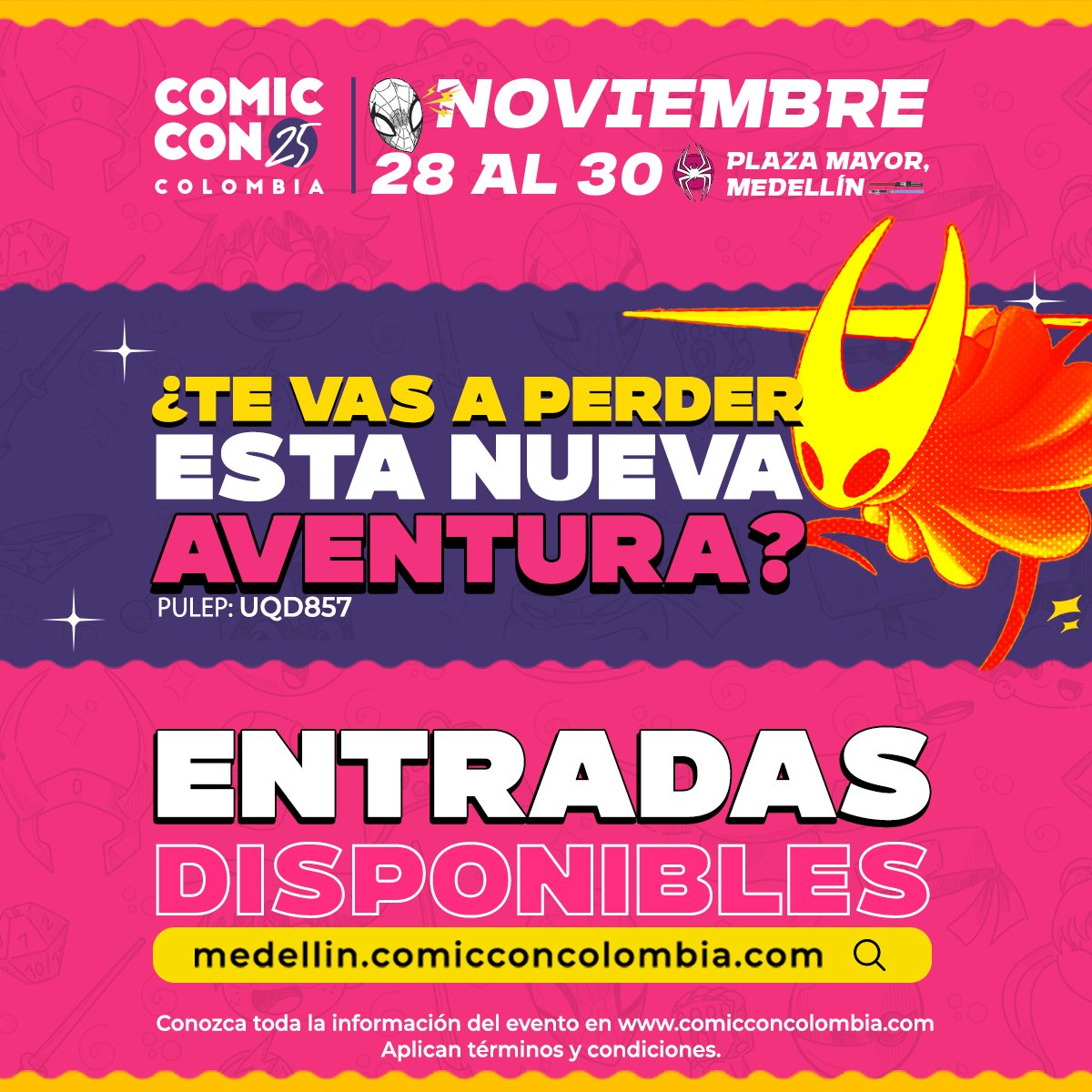 CorferiasBogota's tweet photo. ¡Atención, comunidad geek! 🚨⚡ Preparen sus capas y poderes, porque la etapa 3 de boletería para ComicCon Medellín ya está disponible.

Adquiere ya mismo tus entradas en nuestra página web. 🎟️

Consulta términos y condiciones en https://t.co/tD5bqLE7zi

#ComicConColombia #Medellín #AnimeCon #Cosplay #CCC25