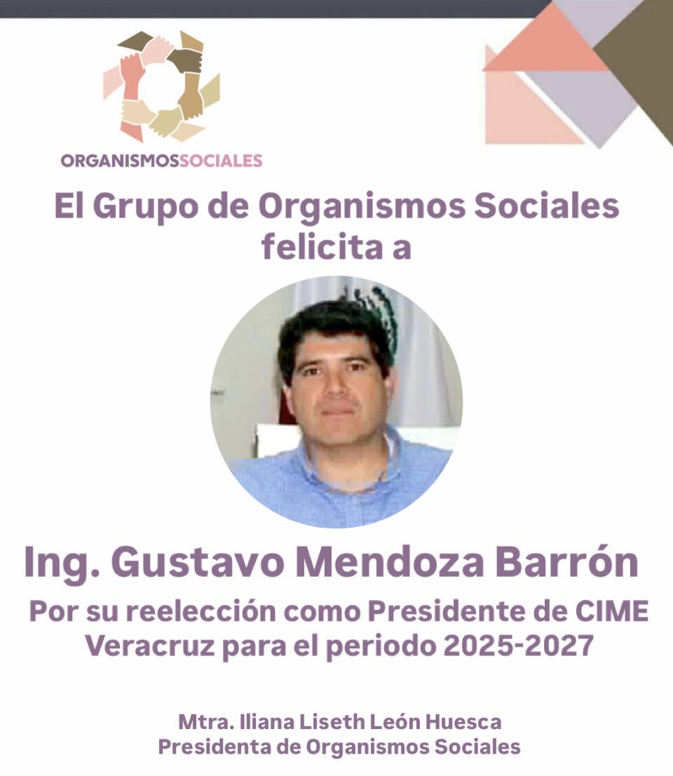 El Grupo de Organismos Sociales felicita al Ing. Gustavo Mendoza Barrón por su reelección como Presidente del CIME Veracruz para el periodo 2025-2027. ¡Enhorabuena! <a href="/CimeVeracruz/">CIME VERACRUZ</a>