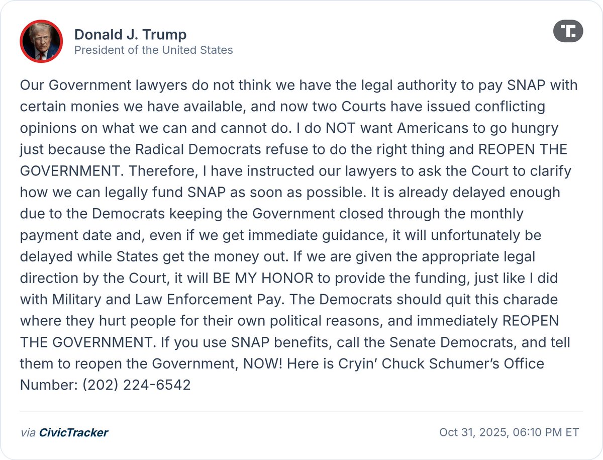 CivicTracker's tweet photo. Trump urges courts to clarify legal options for funding SNAP during government shutdown, criticizes Democrats for delays, and calls on citizens to pressure Senate Democrats to reopen the government. https://t.co/SWiGcsjrmi