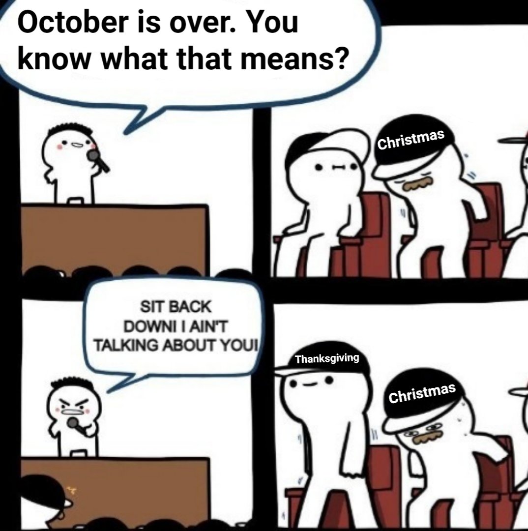 PenguinNote67's tweet image. Since Halloween is basically over time for THAT reminder