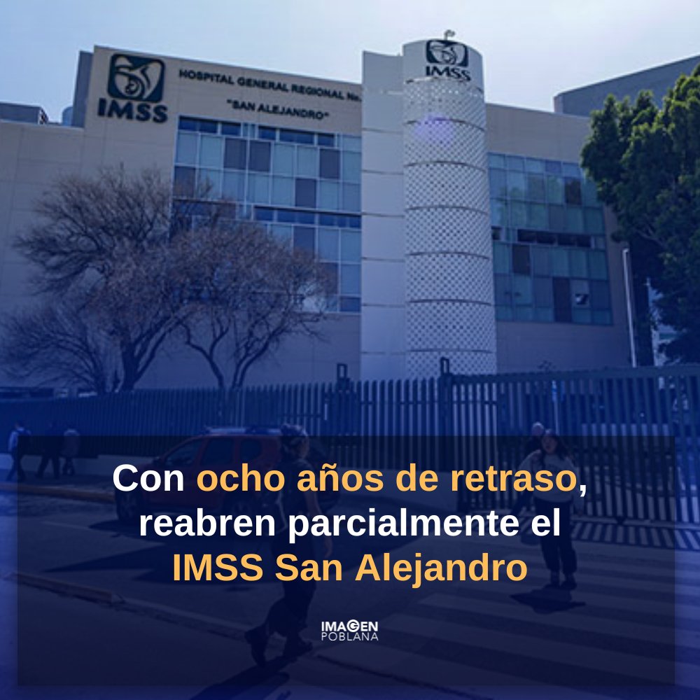 🤨🏥 Con ocho años de retraso, reabren parcialmente el IMSS San Alejandro 

imagenpoblana.com/25/10/31/con-o…
