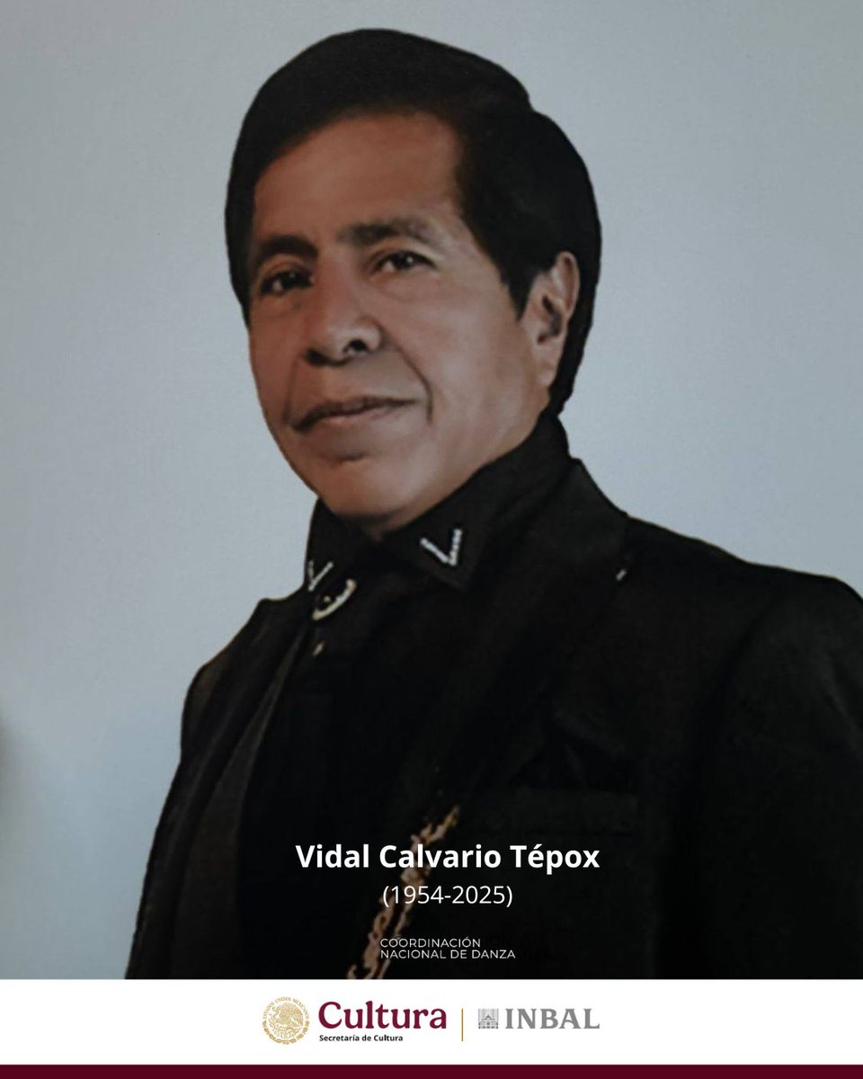 Lamentamos el sensible fallecimiento del maestro Vidal Calvario Tépox (1954–2025), fundador y director de la Compañía de Danza y Escuela Superior de Danza Folklórica Mexicana C´Acatl.

Deseamos pronta resignación a familiares y a la comunidad de la danza folklórica mexicana.