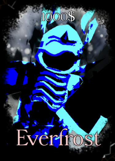 JX1DX1 Noli - 2008$ Evermoor 1x1x1x1 - 1000$ Everfrost 1x1x1x1 - 1000$