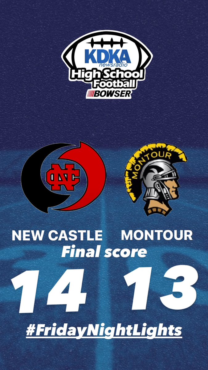 KDKARadio's tweet image. Final score:

@MontourFootball 13
@NewCastleAreaSD 14
@BowserAuto 

#WPIAL 
#PoweredByBowser 
#KDKAFridayNightLights
