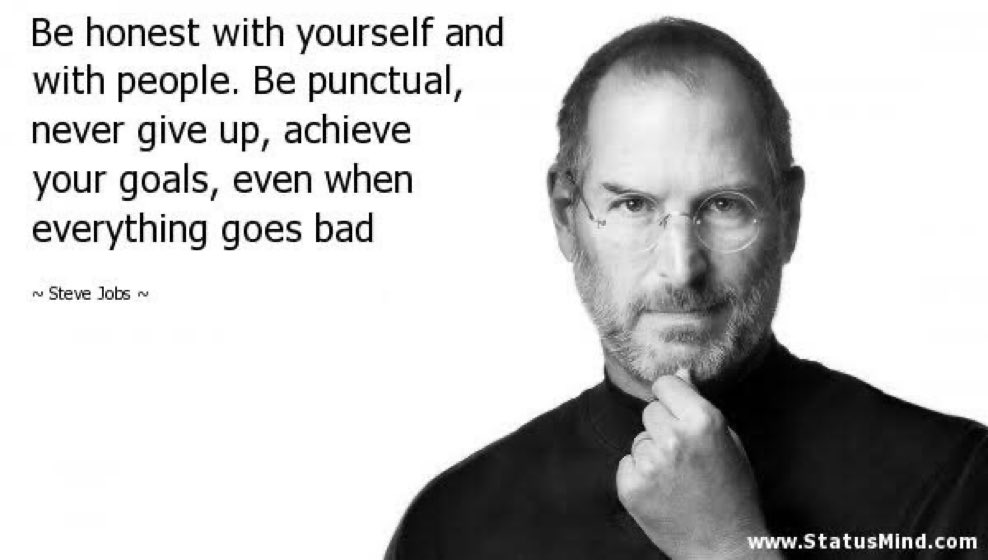 insprepositive's tweet image. Be honest with yourself and with people. Be punctual, never give up, achieve your goals, even when everything goes bad. 

- Steve Jobs 

#SaturdayVibes 
#SaturdayMotivation 
#BePositive 
#quote