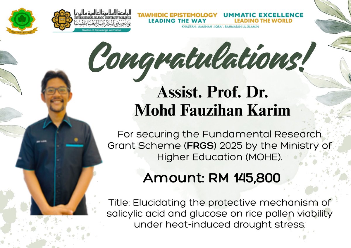 PlantScIIUM's tweet photo. π Congratulations to Dr. Mohd Fauzihan Karim for securing the Fundamental Research Grant Scheme (FRGS) 2025 from the Ministry of Higher Education (MOHE)! πΌπ¬
Wishing him continued success in driving innovation and discovery!
#FRGS2025 #MOHE #UIAM #UIA #PlantScience #IIUM https://t.co/39moynG1dV