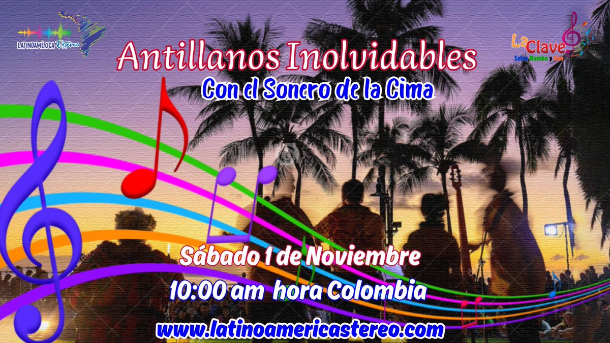 Los esperamos este sábado 1 de noviembre con nuestro especial musical  de La Clave, salsa, rumba y son, con el Sonero de La Cima en latinoamericastereo.com o en nuestra app Latinoamerica Stereo. Hora Colombia: 10 am