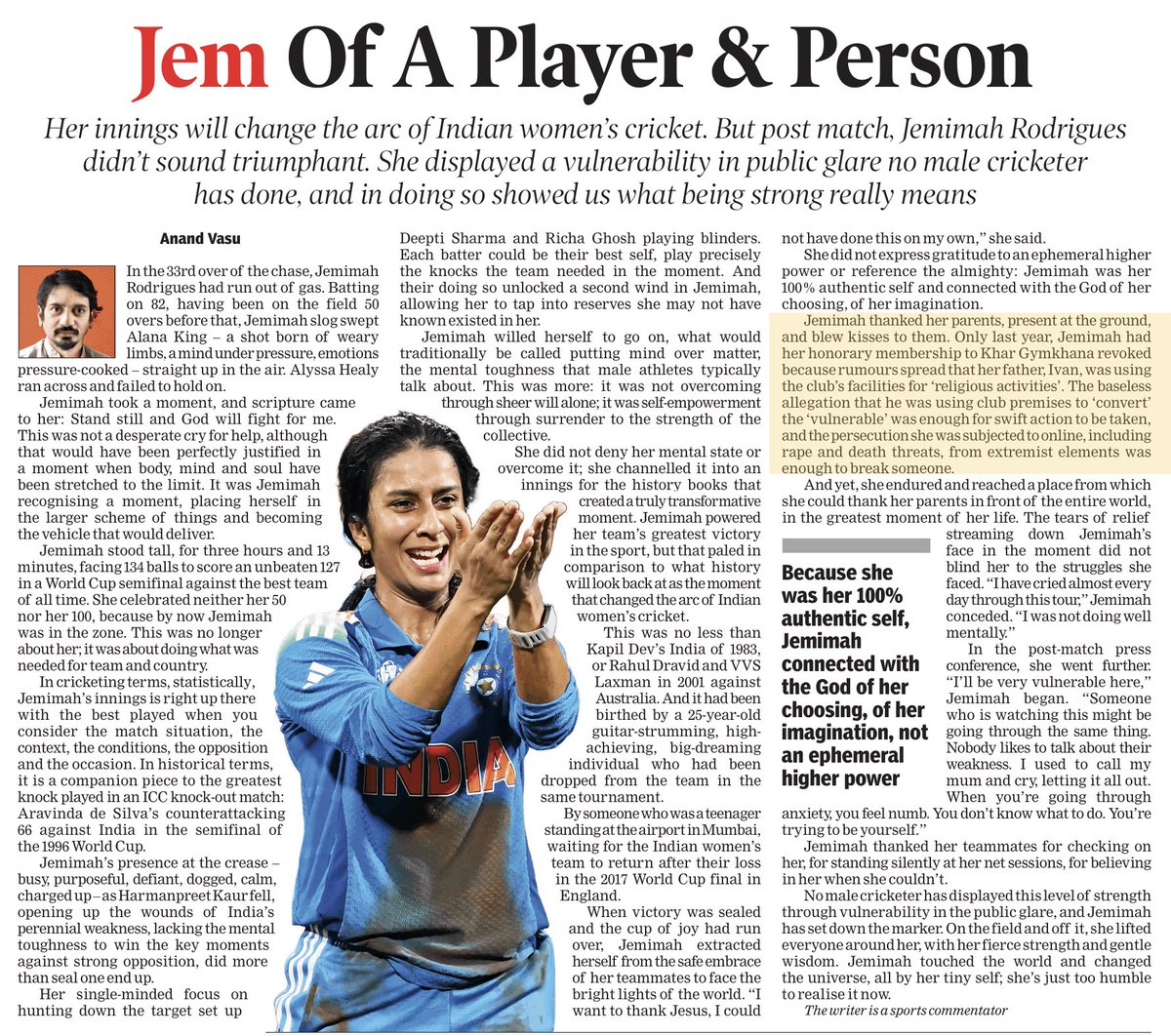 “No male cricketer has displayed this level of strength through vulnerability in the public glare, and Jemimah has set down the marker.”

- <a href="/anandvasu/">Anand Vasu</a> <a href="/timesofindia/">The Times Of India</a> <a href="/JemiRodrigues/">Jemimah Rodrigues</a>