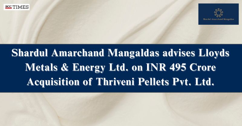 scconline_'s tweet image. Shardul Amarchand Mangaldas advises Lloyds Metals &amp;amp; Energy Ltd. on INR 495 Crore Acquisition of Thriveni Pellets Pvt. Ltd.

Read More Here- scctimes.com/3143INGSB

#SAMandCo #MandA #ShardulAmarchandMangaldas #Acquisition #India #INR495crore #LawFirmNews #scconline

@AMS_Shardul