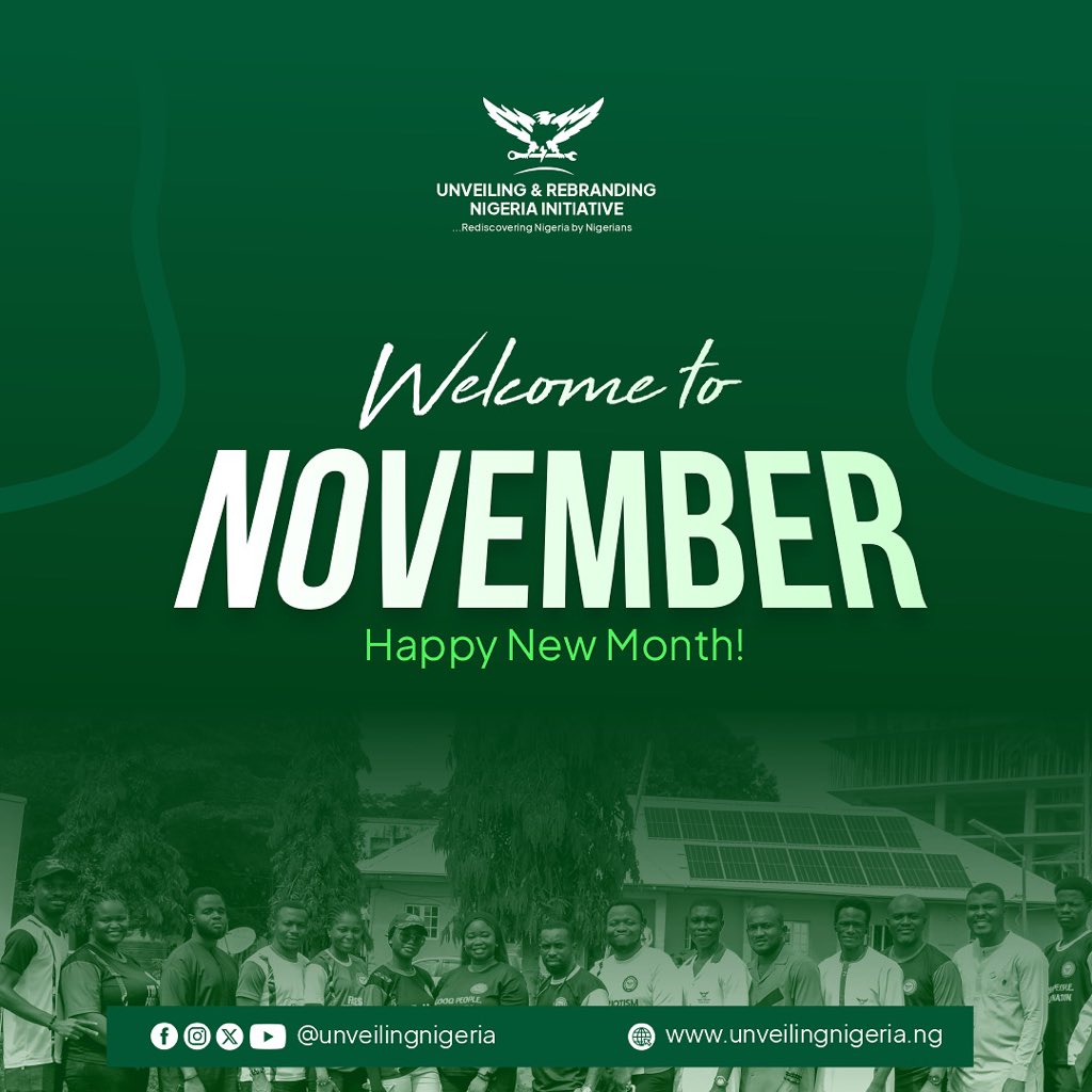 unveilingng's tweet photo. Happy New Month Nigerians!!!

Welcome to November, a fresh chapter filled with new opportunities to keep believing and working towards the vision of a better Nigeria.

Let’s keep the fire of positivity and purpose burning bright this month and beyond.

#november https://t.co/VU2gm13Ekh