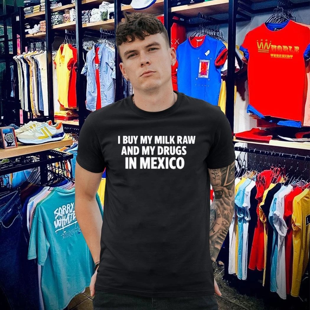 teefeetshirt's tweet image. I buy my milk raw and my drugs in Mexico T-shirt 
The shirt says it all 😎💀
For the ones who live unfiltered — bold, chaotic, and a little too real 🔥
👉 Grab yours now: nobleteeshirt.com/product/offici…
#SarcasticStyle #EdgyHumor #OOTD #TshirtDesign #TrendingNow #nobleteeshirt