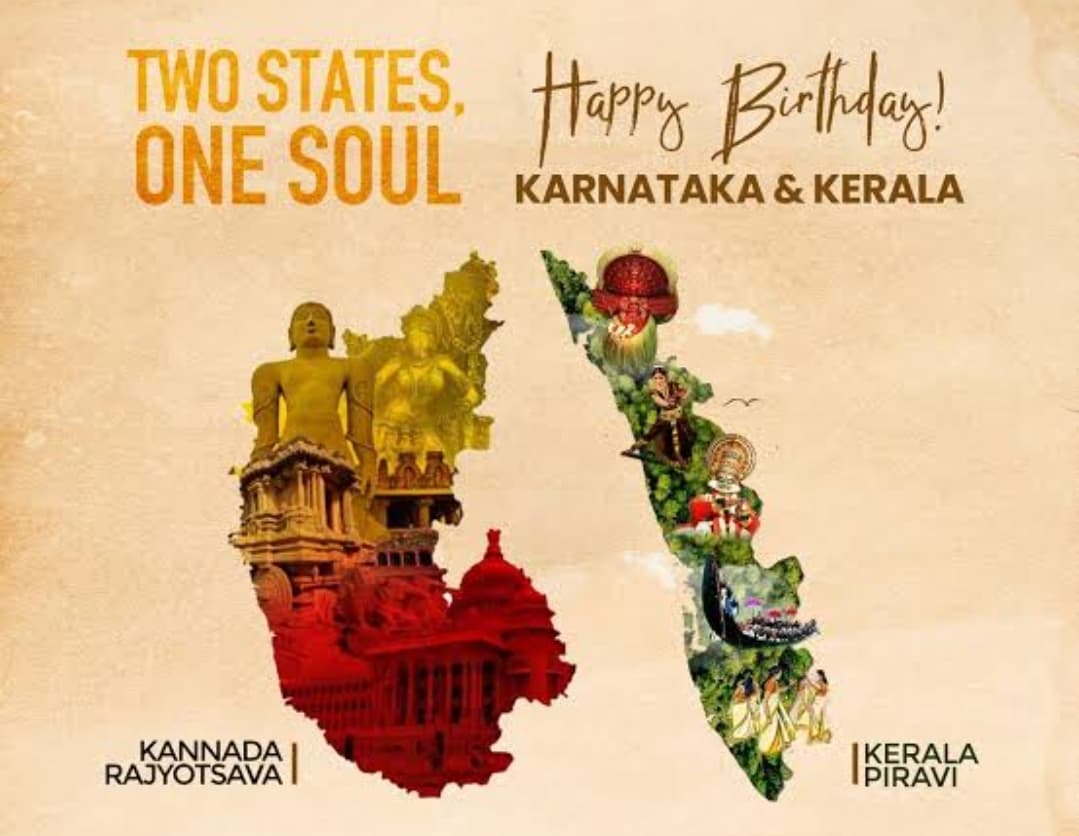 കേരളപ്പിറവി ആശംസകൾ 
ಕನ್ನಡ ರಾಜ್ಯೋತ್ಸವದ ಶುಭಾಶಯಗಳು