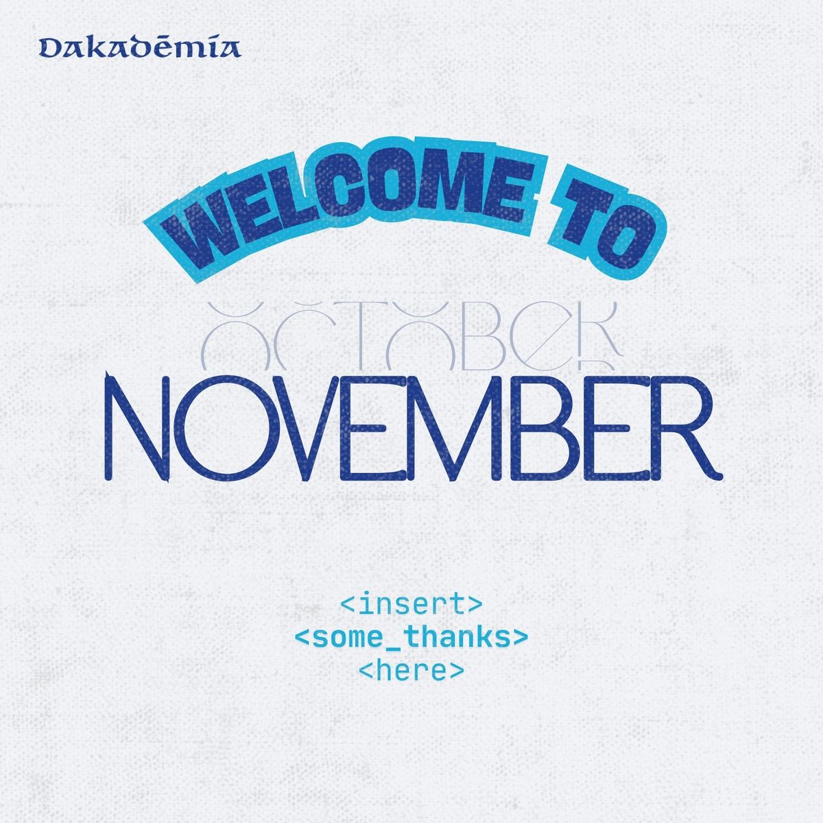 Dakademia_learn's tweet image. Happy New Month from Dakademia!

New month, same mission: fixing education one skill at a time.
Let’s make November about learning, building, and doing.

#Dakademia #HappyNewMonth #LearnByDoing
