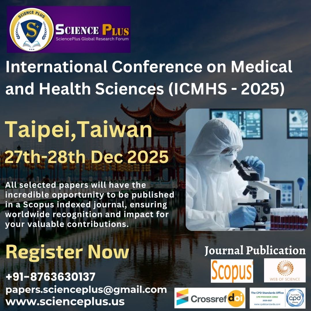 thescienceplus's tweet image. 🌏🎓 International Conference on Medical &amp;amp; Health Sciences (ICMHS )📍 Taipei, Taiwan | 📅 27–28 Dec 2025

Event link:
🔗 scienceplus.us/Conference/347…

#scienceplus #TaipeiConference #MedicalConference #HealthScience #ScopusIndexed  #ConferenceAlert