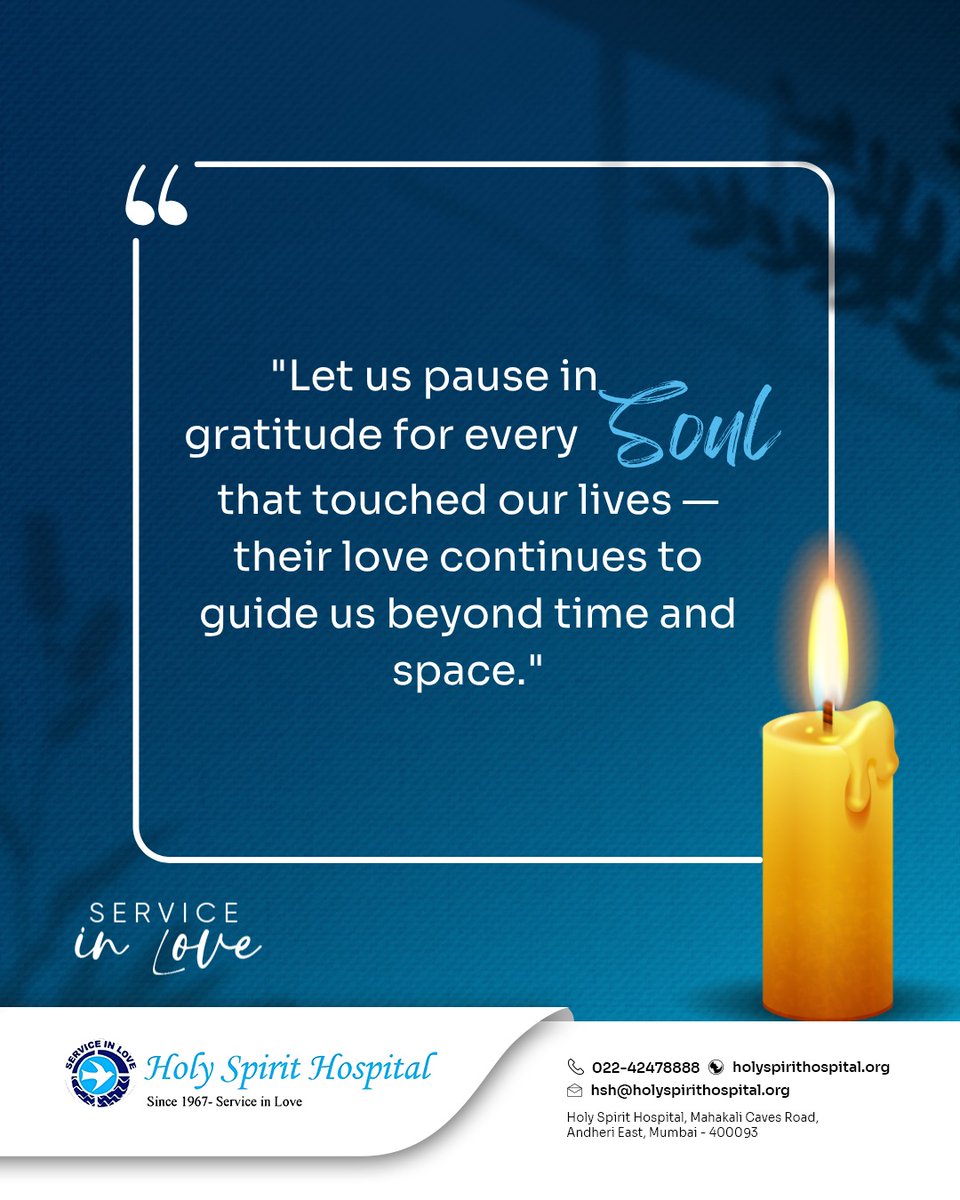 "Let us pause in gratitude for every soul that touched our lives — their love continues to guide us beyond time and space." ❤️

Today, we honor their memory and carry forward their legacy of Service in Love. 🙏

#Gratitude #Remembrance #HolySpiritHospital #ServiceInLove