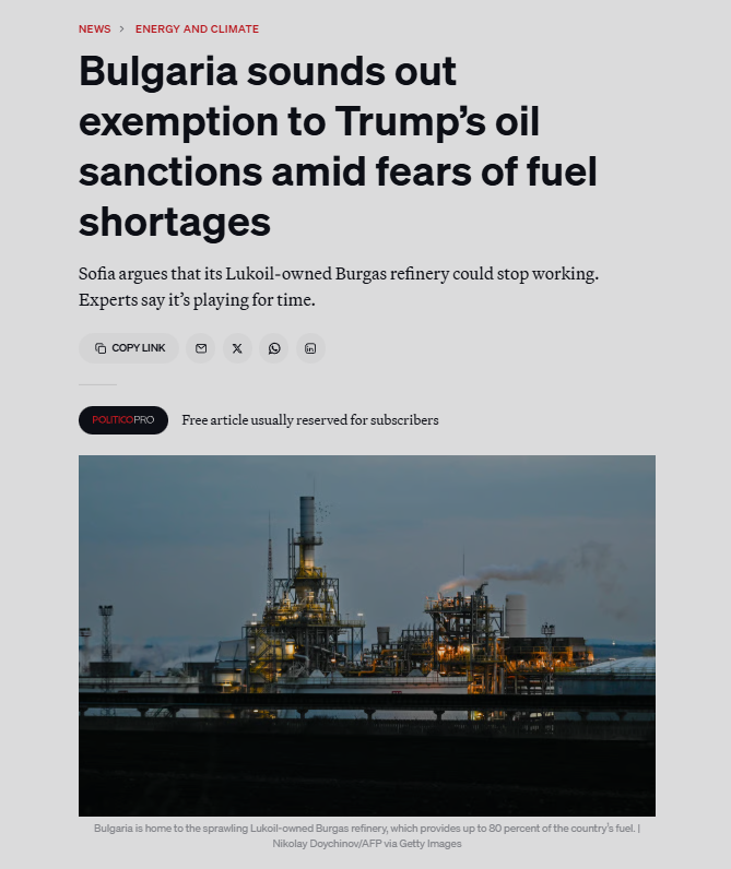 NOELreports's tweet photo. Bulgaria is seeking an exemption from new U.S. sanctions on Russian oil firms, fearing a shutdown of the Lukoil-owned Burgas refinery, which supplies 80% of the country’s fuel. The government warns of possible fuel shortages and unrest if operations halt. Experts say Sofia lacks a contingency plan and urge temporary state control of the facility.