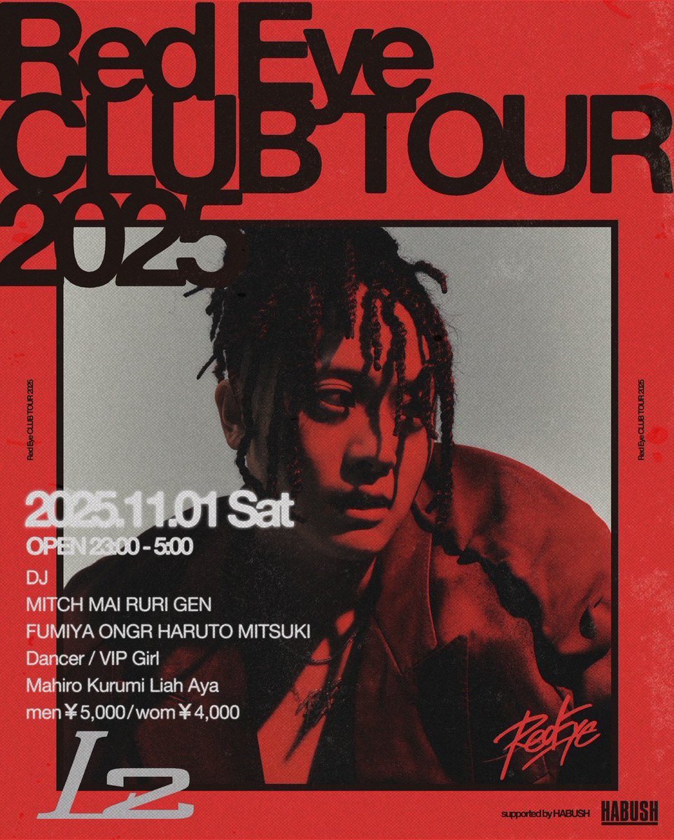 【ツアー情報】
Red Eye CLUB TOUR 2025

ツアー初日 今夜は広島です‼️

supported by HABUSH
<a href="/habush_jp/">habush.jp</a> 

※お問い合わせは各会場様にお願いいたします。