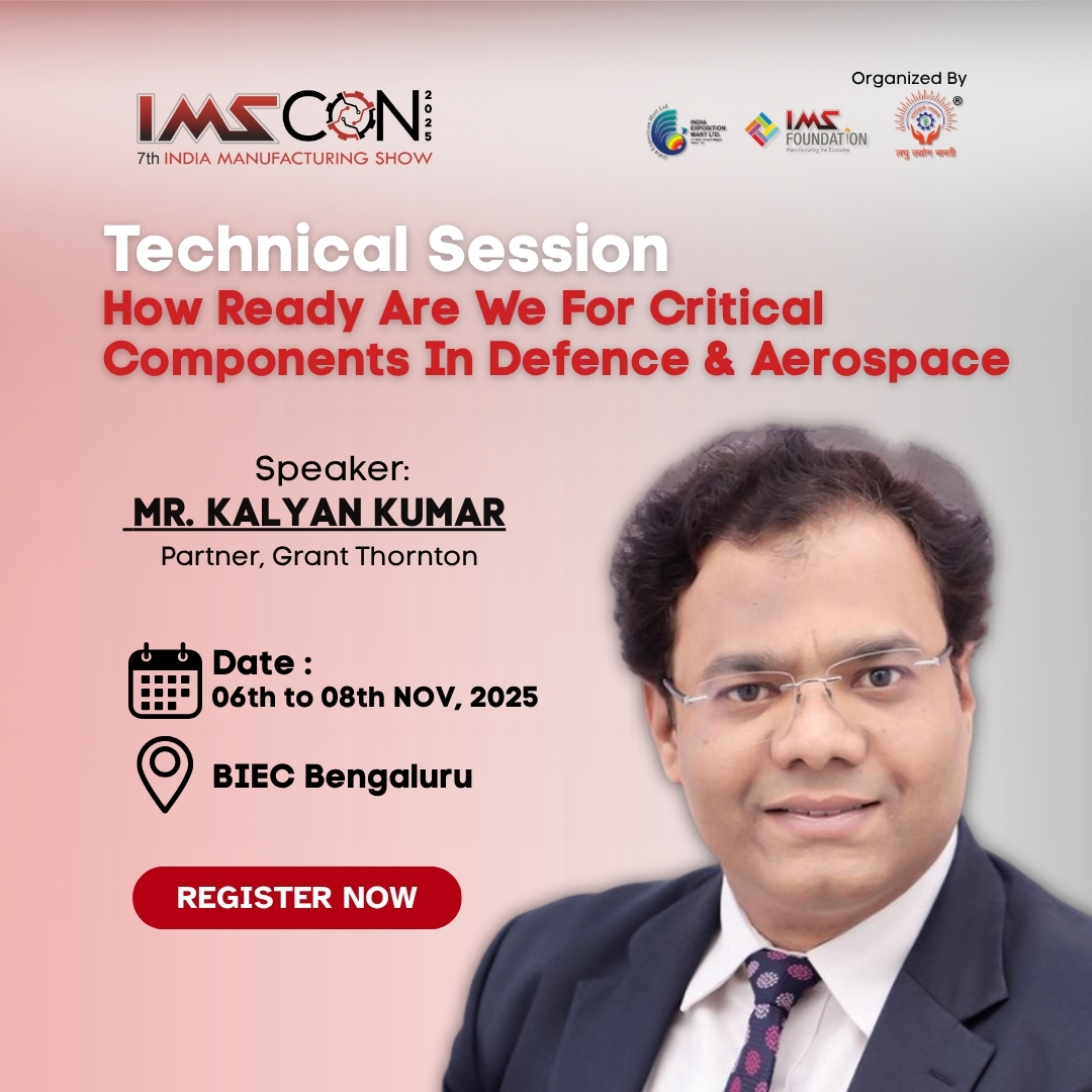 imsconference's tweet photo. Join Mr. Kalyan Kumar, Partner at Grant Thornton, as he discusses India’s readiness for critical aerospace & defence components at IMSCON 2025.
📍BIEC, Bengaluru | 06–08 Nov 2025
👉Register: https://t.co/YBbRE4fm4U
#IMSCON2025 #DefenceAndAerospace #MakeInIndia #BengaluruEvents https://t.co/GVLXqdVKf0
