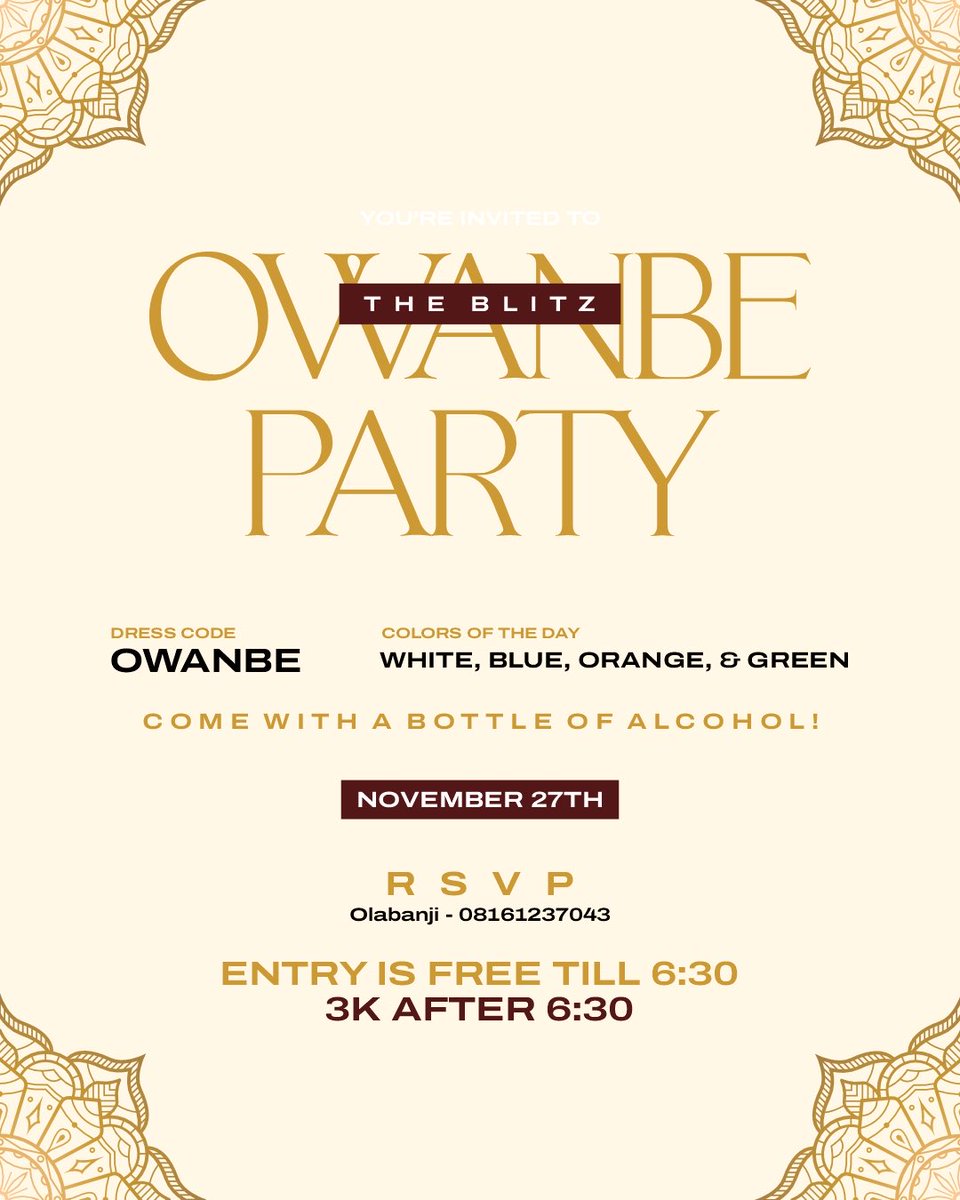 You’re invited to The Blitz Owambe, to celebrate 4 years of vibes, culture, and community!

Date: November 27
Dress Code: Owambe Style
Colors: White • Blue • Orange • Green
Come with a Bottle!
Time: 6PM
Free Entry till 6:30PM | 3K After

#TheBlitzOwambe #TheBlitzAnniversary
