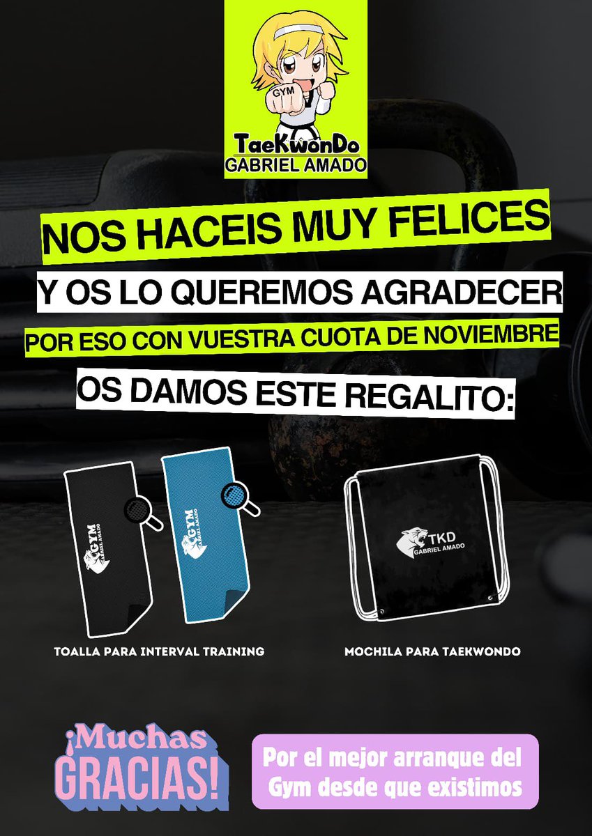 Terminamos un mes de octubre espectacular y te recordamos que el mes de noviembre comienza con un regalito por parte del gym para agradecer tu fidelidad. Al abonar tu cuota tendrás:

Una TOALLA para los de Interval Training y Mantenimiento.

Una MOCHILA para los de Taekwondo.