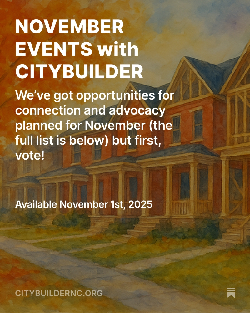 CityBuilder_NC's tweet image. November is full of CITYBUILDER events across the Triangle 🌆

Urbanism for Kids, policy talks, happy hour, and more. Plus, municipal elections are here. Vote for housing and show up for community 🤝

Details and RSVPs: citybuildernc.org/p/november-eve… 🍂
#housing #communityevents…