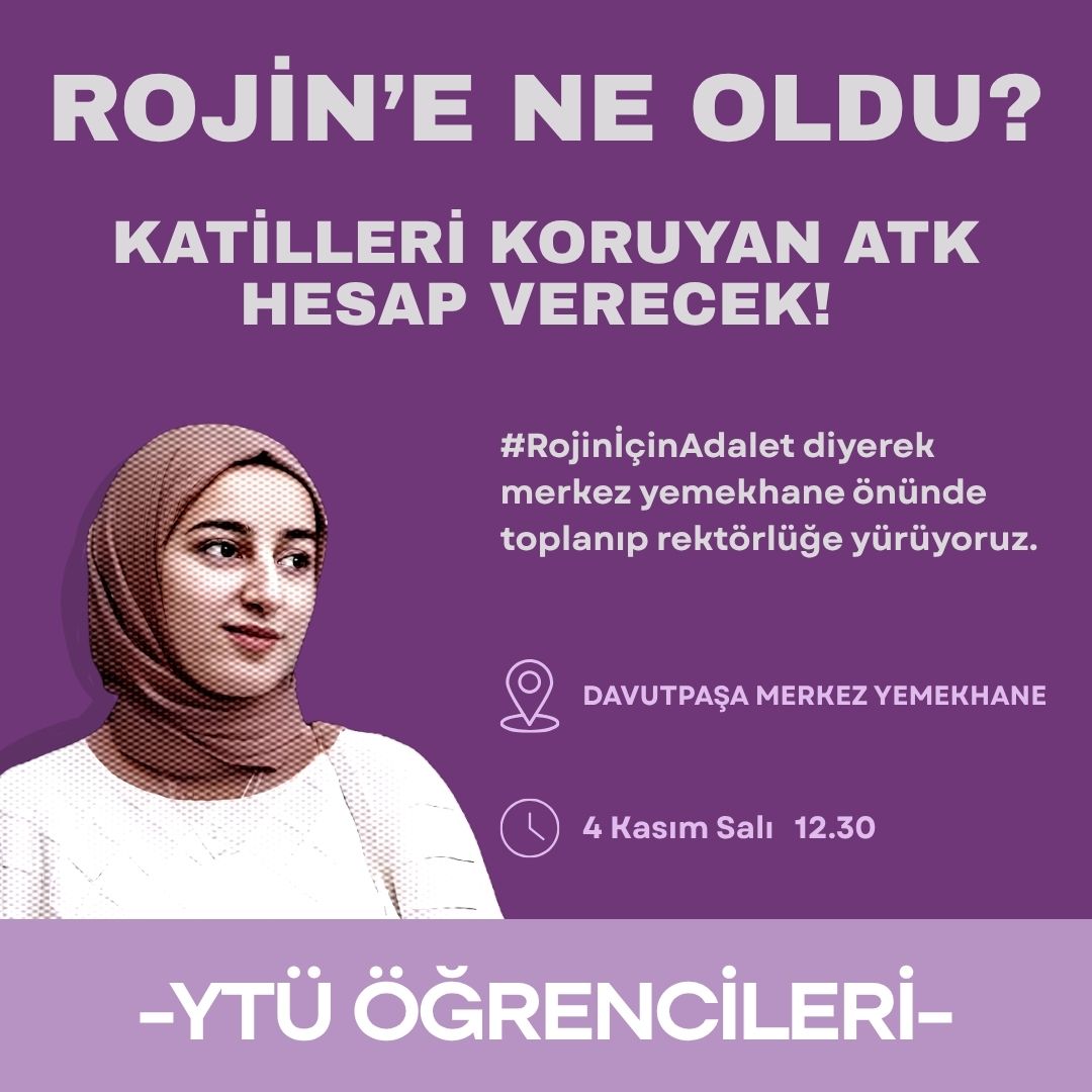Rojin'e ne oldu? sorusundan vazgeçmiyoruz, Rojin'in katilleri hesap verene kadar kampüs kampüs sokak sokak mücadeleyi büyüteceğiz. 

Merkez yemekhane önünde toplanıyoruz.
🕟12.30
🗓️4 Kasım Salı