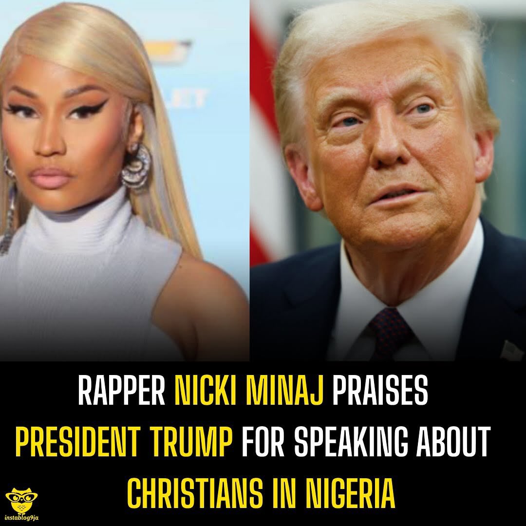 instablog9ja's tweet image. Rapper Nicki Minaj praises President Trump for speaking about Christians in Nigeria