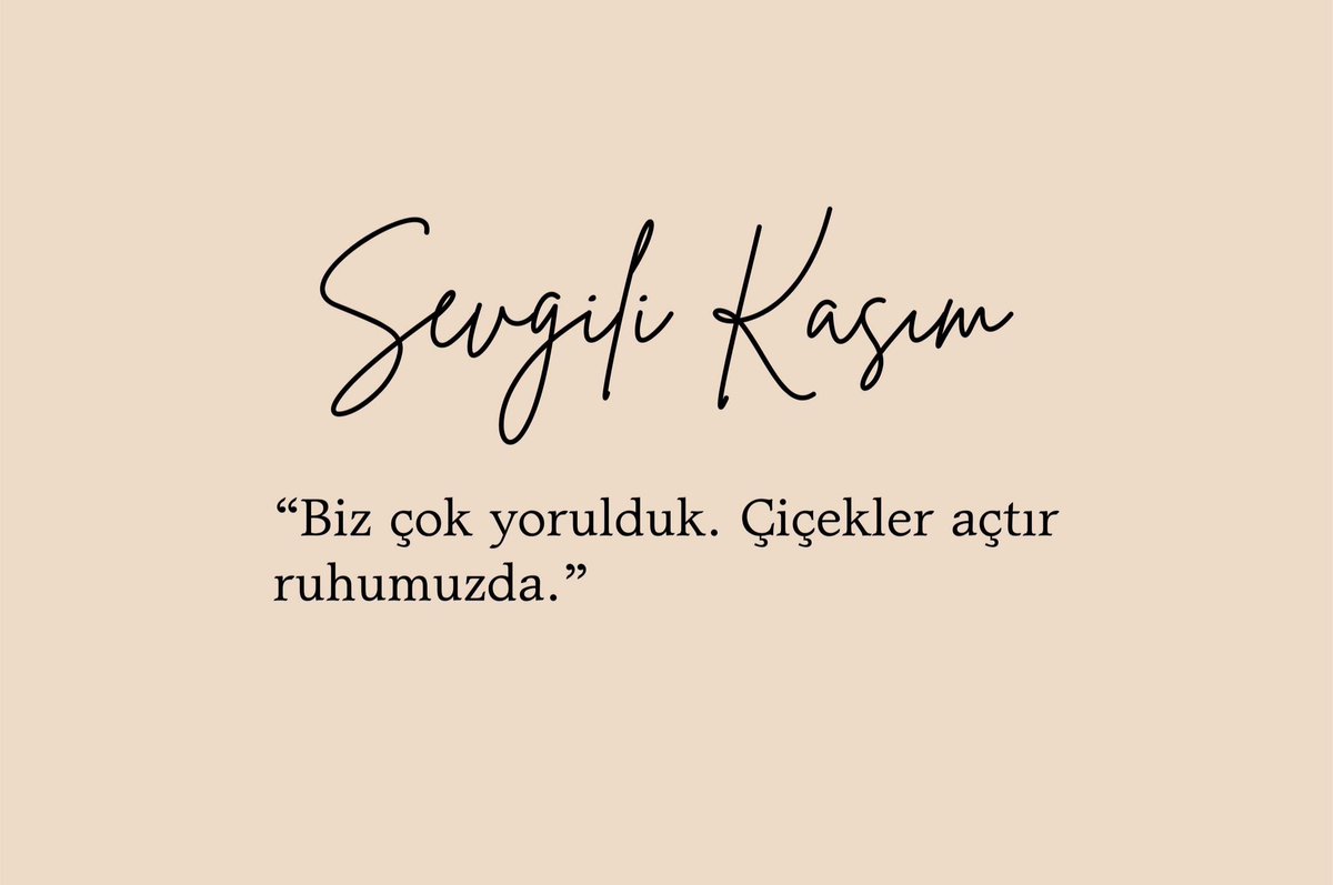 Sevgili Kasım,hoşgeldin.
Mucizelerle gel🙏
#SevgiliKasım
