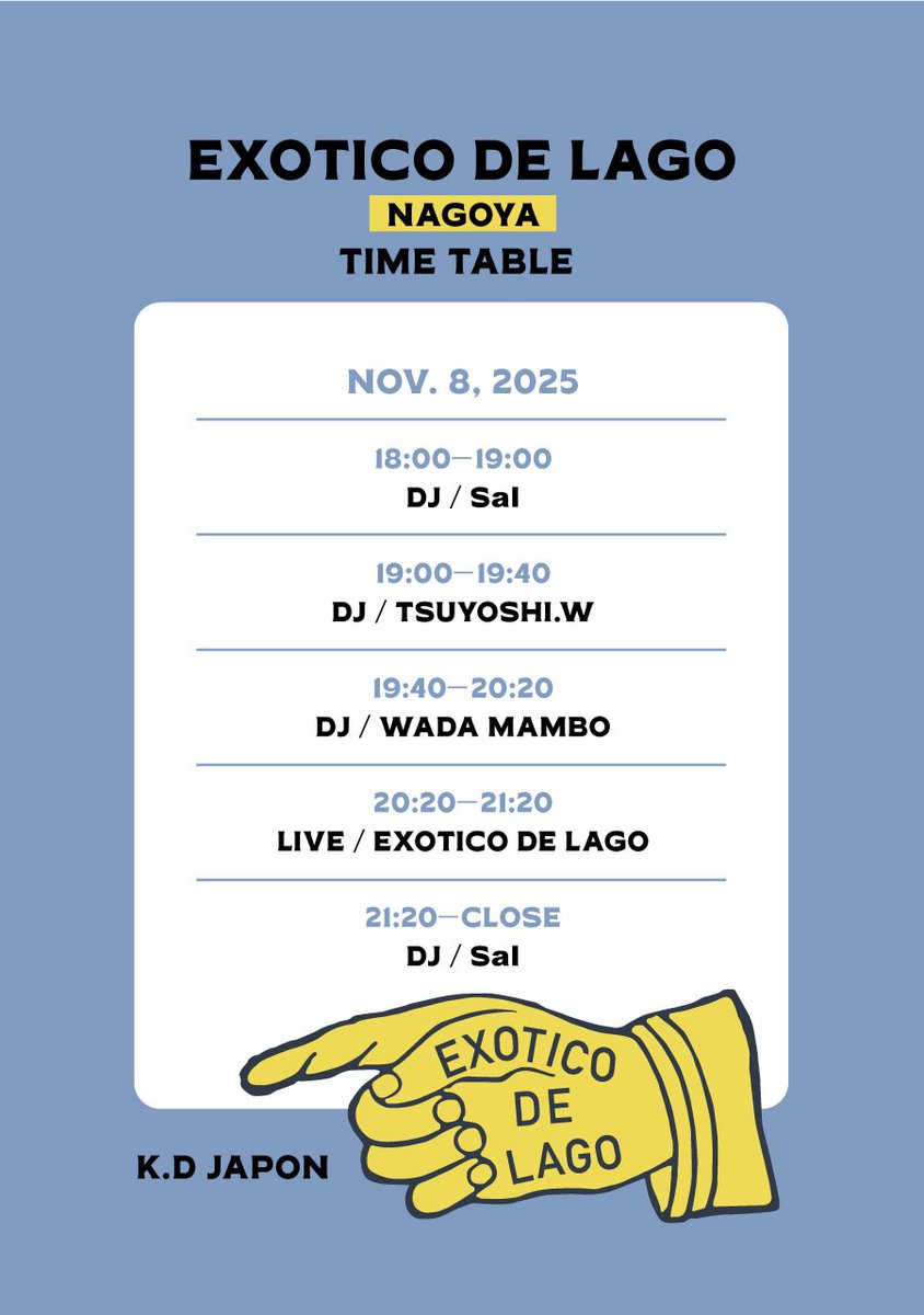 いよいよ来週土曜日！
名古屋公演タイムテーブル！
---
11.8 (sat)
"EXOTICO DE LAGO" <a href="/KDjapon/">KDハポン</a> 
Open 6PM
Adm.¥3,000 (D代別途)
◎チケット事前予約受付中

Live:
EXOTICO DE LAGO

DJ: 
WADA MAMBO (CaSSETTE CON-LOS/PENG PENG DONG PEEE)
Sal (Chant Down Babylon)
TSUYOSHI.W (Kalakuta/oorun)
