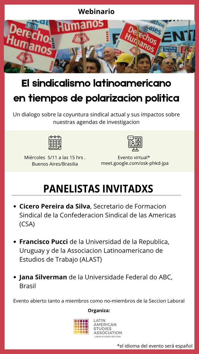 Webinario importante este miércoles dia 5/11  a las 15 hrs (horario de Brasilia) organizado por la sección de estudios laborales de la LASA sobre la coyuntura sindical Latinoamericana y perspectivas de renovación sindical, imperdible!