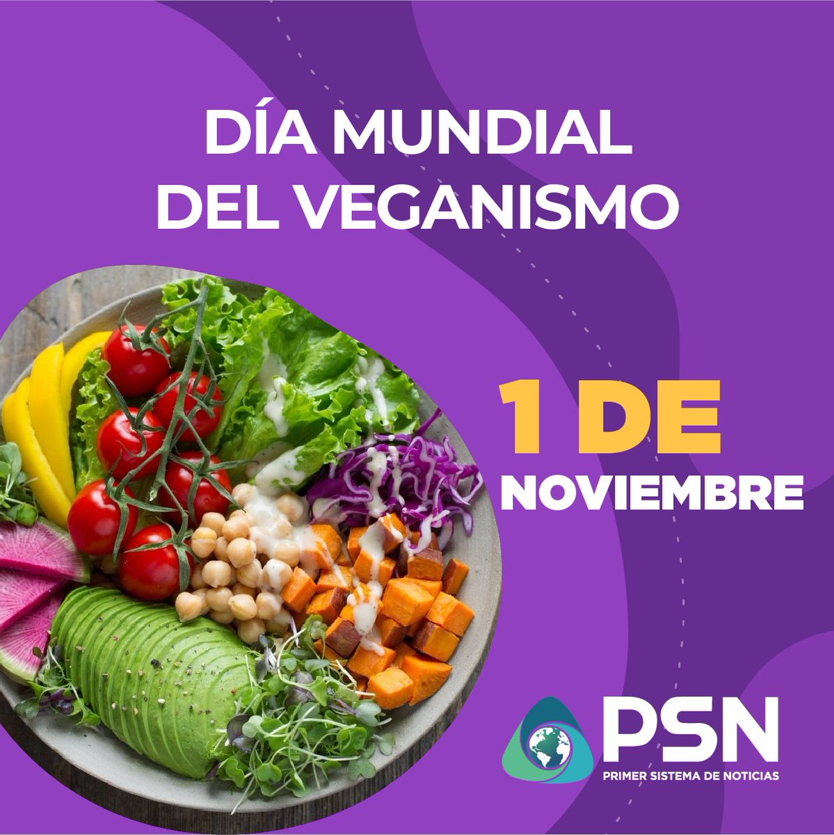 #EfeméridesPSN | El Día Mundial del Veganismo promueve un estilo de vida basado en el respeto hacia los animales, la salud y el cuidado del medio ambiente.
