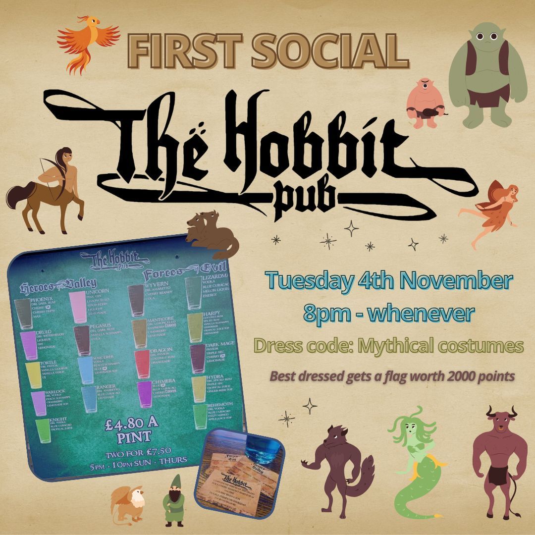 PUB
Lads, ladies and legends...
Dust off your stamp cards and costumes
We will be easing into November with a cheeky pub trip to The Hobbit  🍻 

Dress code: Mythical costumes 🧙👸 🤴 

See you there,
Your Social Sec Will 😘