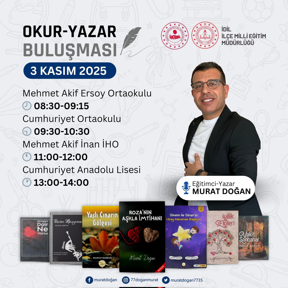 "Hayalleri olmayanların, hedefleri olamaz" 

03.11.2025 pazartesi günü İdil ilçemizde gençlerimizle kitap ve okuma üzerine hasbihal edeceğiz.

<a href="/idilKymkmlk/">İdil Kaymakamlığı</a>
<a href="/idil_ilcemem/">İdil İlçe Milli Eğitim Müdürlüğü</a>
<a href="/meh_sirarslan/">Mehmet Şirin Arslan</a>