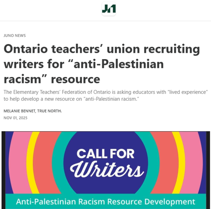 The Elementary Teachers’ Federation of Ontario is asking educators with “lived experience” to help develop a new resource on “anti-Palestinian racism.”

The posting, issued through the union’s Equity and Women’s Services division, says the project is meant to help teachers