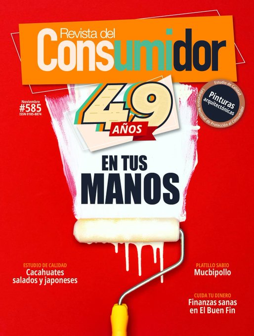Red and orange magazine cover titled Revista del Consumidor with edition number 585 and 49 anos en tus manos text. White paint roller dripping paint over the title. Green and white accents on numbers and anos. Bottom sections list topics: Cacahuates salados y japoneses, Mucho pollo en El Buen Fin. Hashtags #585 and #Revista anos.
