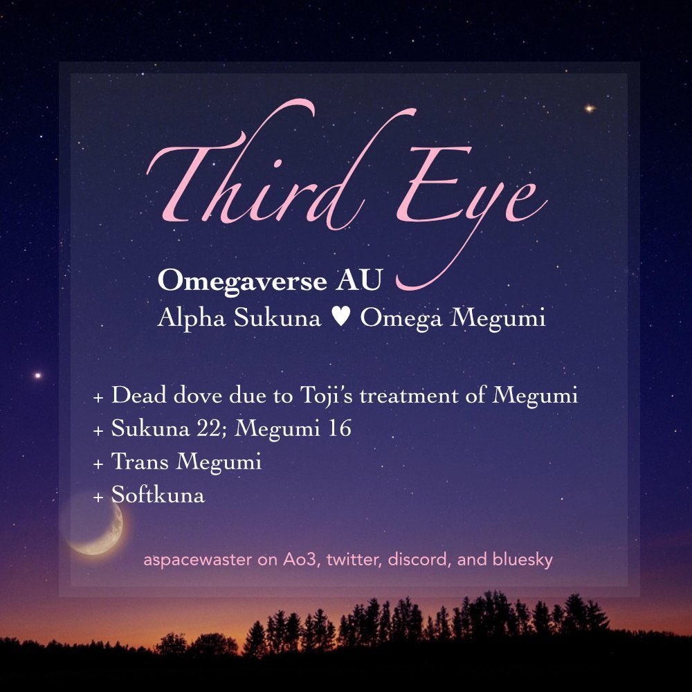 aspacewaster's tweet photo. Chapter 10 of Third Eye is finally out :)
#sukufushi #skfs 

💕 Omegaverse 
💕 Alpha Sukuna (22)/Omega Megumi (16) 
💕 Dead dove because of Toji's treatment of Megumi 
💕 Trans Megumi
‼️ Chapter warning: abuse

https://t.co/ST1DHUTno7 https://t.co/QfHsCqUEsV