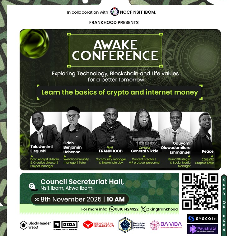 kingfrankhood's tweet photo. Re-echoing the event at NSIT IBOM, Akwa Ibom state 🚀

Come learn how to build skills, earn online, and connect with communities that can guide your growth.

We have an amazing speaker line up 🤩 and partners ready to take all participants to the next level of their growth

Our partners include; @Blockheaderweb3, @Official_GIDA , @BambaGlobal, @BR_Community1 , @paystrata, @GirlsBlockchain, @Syscoin_Africa

Don't miss it...

📅 8th November | 🕙 10AM
📍 Council Secretariat Hall, Nsit Ibom

Register free 👉 https://t.co/bsBVcHAJTu

Let’s make tech and Blockchain reach every corner of Nigeria — starting here.