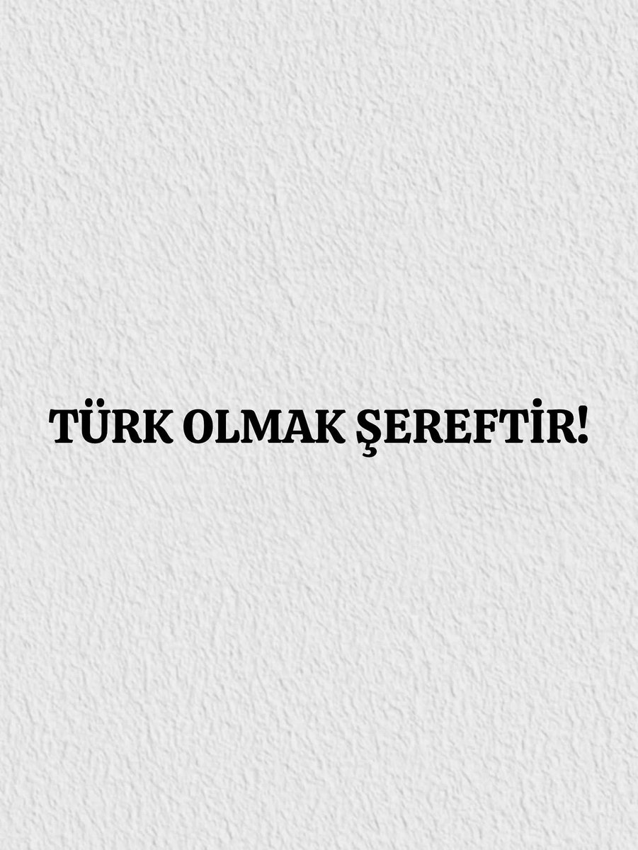 TÜRK OLMAK ŞEREFTİR 🇹🇷