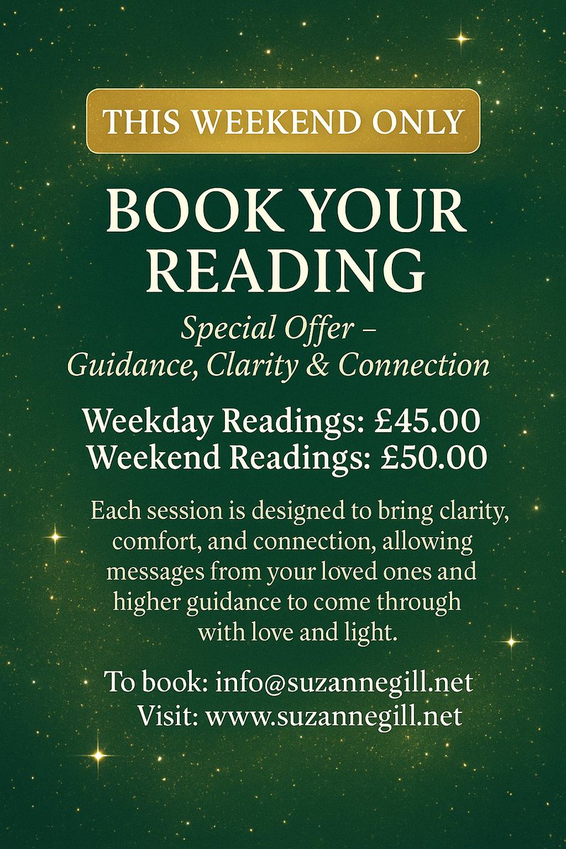 💫 This Weekend Only – Personal Readings with Suzanne Gill

 I’m opening extra spaces for one-to-one readings — offering you the chance to receive heartfelt messages, insight, and spiritual guidance directly from Spirit.

💫 Weekday Readings: £45.00
🌟 Weekend Readings: £50.00