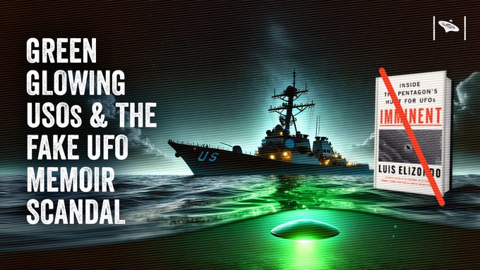 A dark ocean scene at night features a US Navy destroyer ship with lit windows sailing on waves. A bright green glowing circular object hovers above the water near the ship emitting green light. To the right a book cover titled Imminent Inside the Pentagon UFO Program by Luis Elizondo is shown with a red X over it indicating fake memoir scandal. Text overlay reads Green Glowing UAPs and the Fake UFO Memoir Scandal.