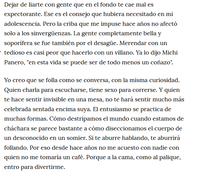 Yo creo que se folla como se conversa, con la misma curiosidad [...] El entusiasmo se practica de muchas formas. Cómo destripamos el mundo cuando estamos de cháchara se parece bastante a cómo diseccionamos el cuerpo de un desconocido en un somier.