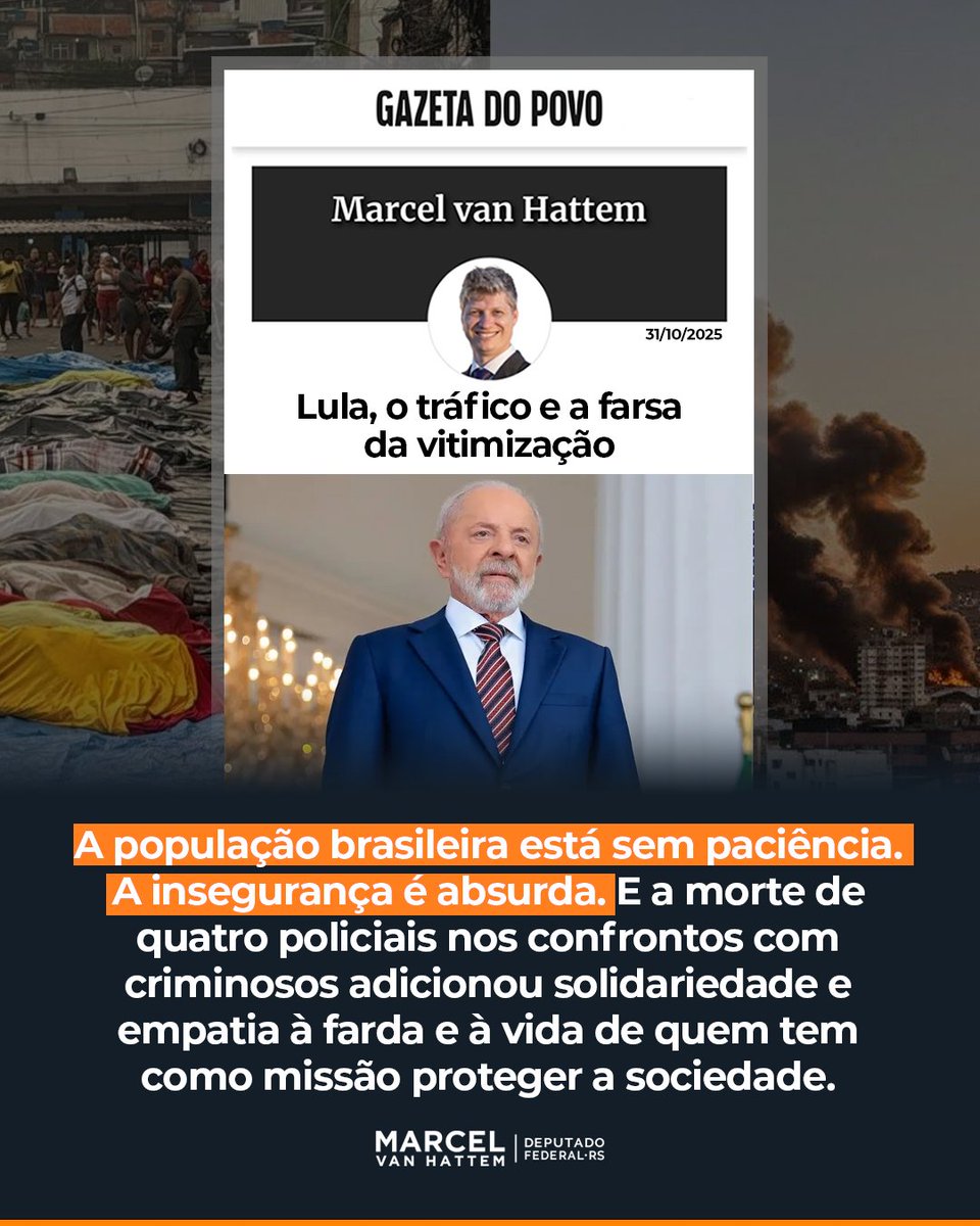 marcelvanhattem's tweet photo. Lula, o tráfico e a farsa da vitimização

Precisou uma forte operação comandada pelo governo do Rio de Janeiro para que o governo Lula acordasse e se desse conta de que a maior preocupação do brasileiro é com a insegurança pública. E olha que não faltam motivos para insatisfação em outras áreas. A operação empreendida no Rio de Janeiro contra o narcotráfico e o amplo apoio popular acenderam o alerta vermelho. E, para desespero dos marqueteiros, poucos dias antes Lula havia dito na Indonésia que os traficantes são vítimas dos usuários de drogas. Tempestade perfeita para quem achava que estava navegando em águas plácidas.
A megaoperação, que resultou em mais de 120 mortes de criminosos portando armamento pesado no confronto com a polícia, contou com o efusivo aplauso da população. Pesquisas divulgadas hoje pela AtlasIntel demonstram que a aprovação à ação foi enorme em todo o Brasil e, ainda mais especialmente, entre moradores de favelas: 81% deles apoiaram a ofensiva e, no caso dos moradores de favelas do Rio de Janeiro, o índice sobe para 87%. O apoio popular é irrefutável.

(…)

Ou seja, nem as chantagens nem as ameaças têm surtido efeito: quando o copo transborda com a última gota d’água, é impossível conter o derramamento. A população brasileira está sem paciência. A insegurança é absurda. E a morte de quatro policiais nos confrontos com criminosos adicionou solidariedade e empatia à farda e à vida de quem tem como missão proteger a sociedade. A corajosa atitude do governador do Rio, Cláudio Castro, e a bravura dos agentes de segurança envolvidos na operação despertaram também no país um novo e necessário sentimento de união contra o crime e revolta contra os criminosos – estejam eles nas favelas, nos morros, nas matas ou nos mais altos cargos da República.

Leia a íntegra do meu artigo para a Gazeta do Povo em https://t.co/DDoq8zwWi1