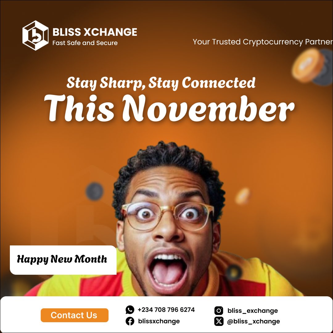 Happy New Month, Lad! 

Here’s to a month filled with green bags and good trades! 💰

Stay ahead of the market this November with BlissXchange.

#BTC #ETH #USDT #BNB
