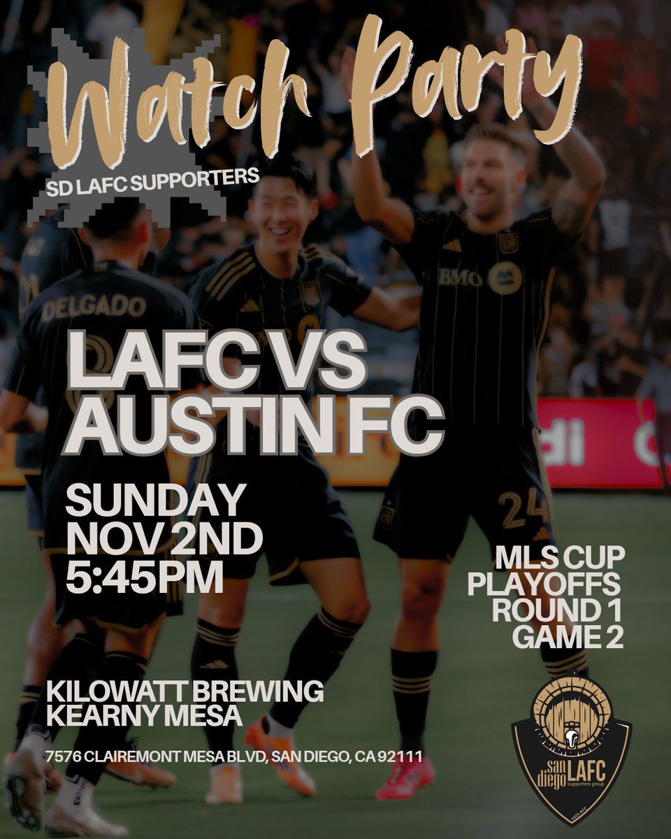 Sunday night November 2nd! Come join #SDLAFC at Kilowatt Brewing in Kearny Mesa for #LAFC vs #AustinFC game 2 of the best of 3 in the first round of #MLSCupPlayoffs. Kickoff scheduled for 5:45pm!! See you there ⚽️