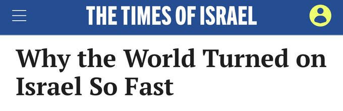 A screenshot of a news article from The Times of Israel with a blue header bar containing the site logo and title The Times of Israel a menu icon and a yellow verified badge the main headline text Why the World Turned on Israel So Fast displayed below.