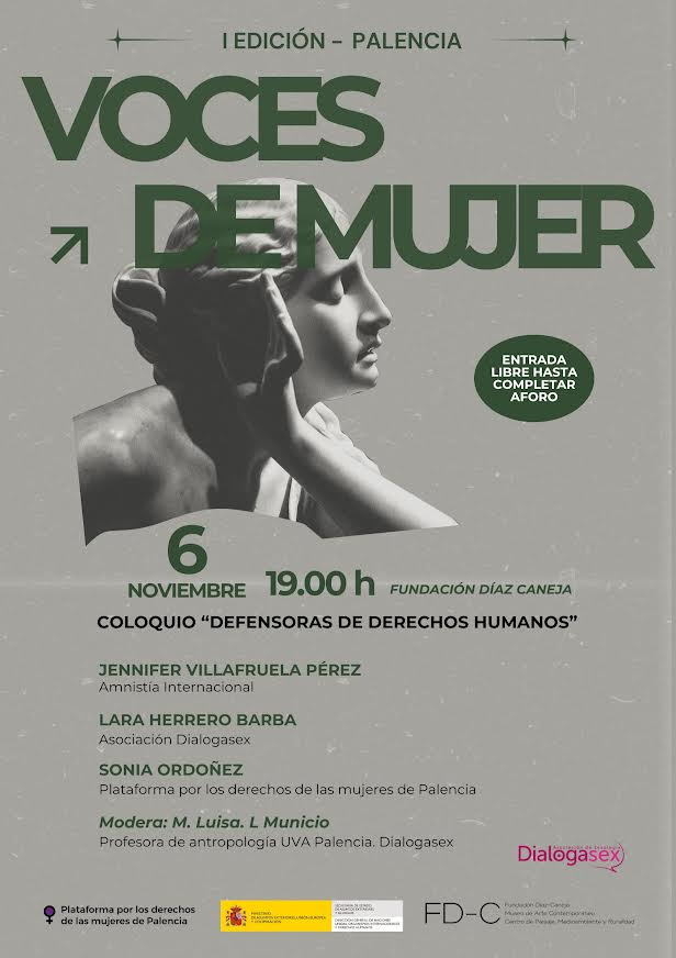 El próximo jueves 6 de noviembre participaremos en el coloquio sobre defensoras de derechos humanos organizado por <a href="/dialogasex/">DIALOGASEX</a> y la Plataforma por los derechos de las mujeres de Palencia. 

🕖19,00h
📍Fundación Díaz Caneja (Palencia)