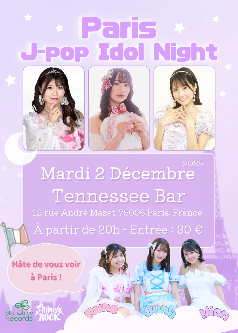 Shibuyarock's tweet photo. 🇯🇵✨ PARIS J-POP IDOL NIGHT ��� 2 DÉCEMBRE 2025 ! ✨🇯🇵

Shibuya Rock est très heureux d’annoncer un événement exceptionnel avec trois idoles japonaises en live à Paris :

🌟 MION - RUNO - JUNA 🌟

📍 Tennessee BAR — 12 rue André Mazet, 75006 Paris
🗓 Mardi 2 décembre 2025
🕗 Ouverture des portes à 19h30
🎟 Entrée : 30€ (concert + meet & greet inclus)

🎤 Programme de la soirée

20:00 — Concert de Juna Shinno
20:20 — Concert de Runo Tauchi
20:40 — Concert de MION
21:00 — Performance spéciale des trois idoles
21:30 — Meet & Greet + produits dérivés

✨ Une occasion unique de les rencontrer après le show !
Éditions limitées et merch exclusif disponibles sur place 🛍️🔥

🙏 Un immense merci au Tennessee BAR pour son accueil chaleureux — profitez du bar et faites-vous plaisir 🍻

💐 Merci également à Mix Juice Records (MION & RUNO) et Cradle Records (JUNA) pour leur confiance.
C’est avec un immense plaisir que Shibuya Rock vous propose ce concert exceptionnel !

🎫 Places limitées — ne manquez pas cette soirée inoubliable !
🔥 Venez vivre la magie J-Pop au cœur de Paris !
🎟 https://t.co/scuEsUfkod 🎟